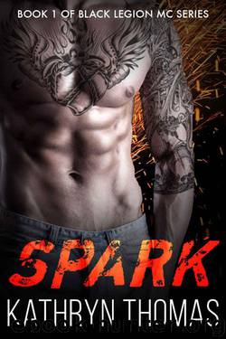 Spark (Black Legion MC Book 1) by Thomas Kathryn