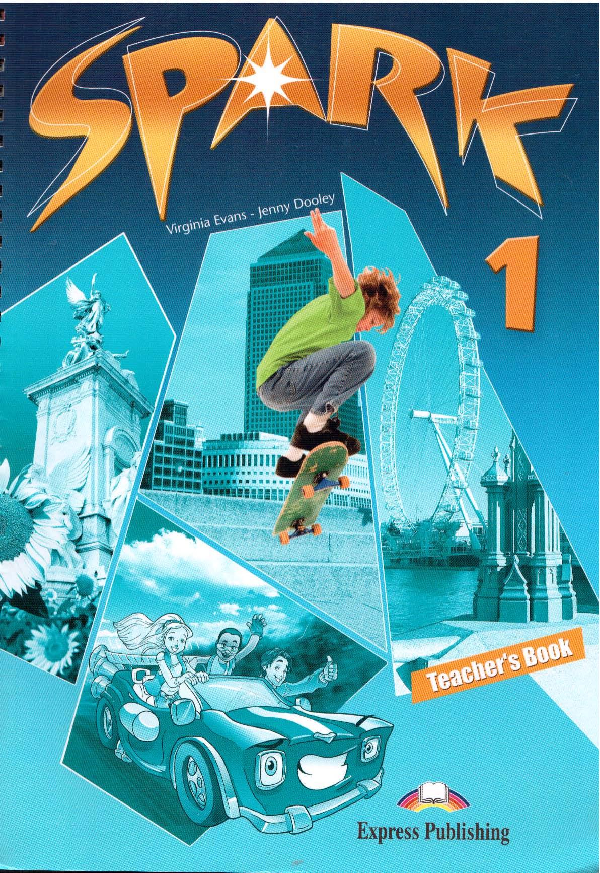 Spark 1 Teacher's book by Virginia Evans Jenny Dooley