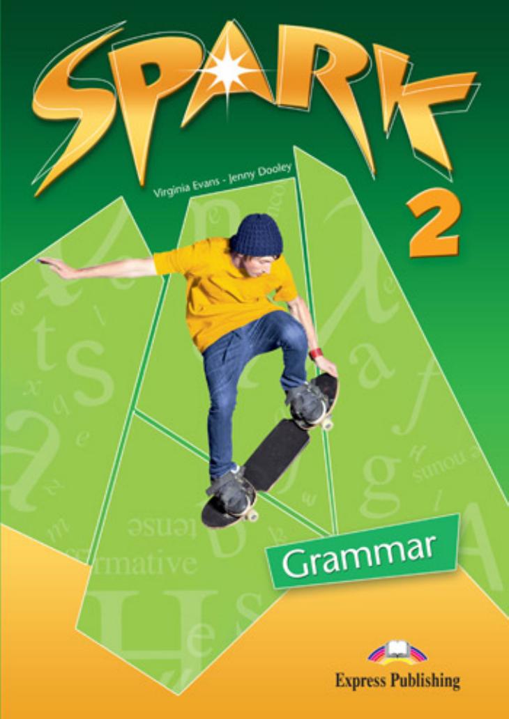 Spark 2 Grammar Book by Virginia Evans Jenny Dooley