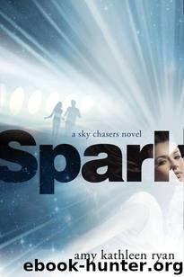Spark A Sky Chasers Novel by Amy Kathleen Ryan