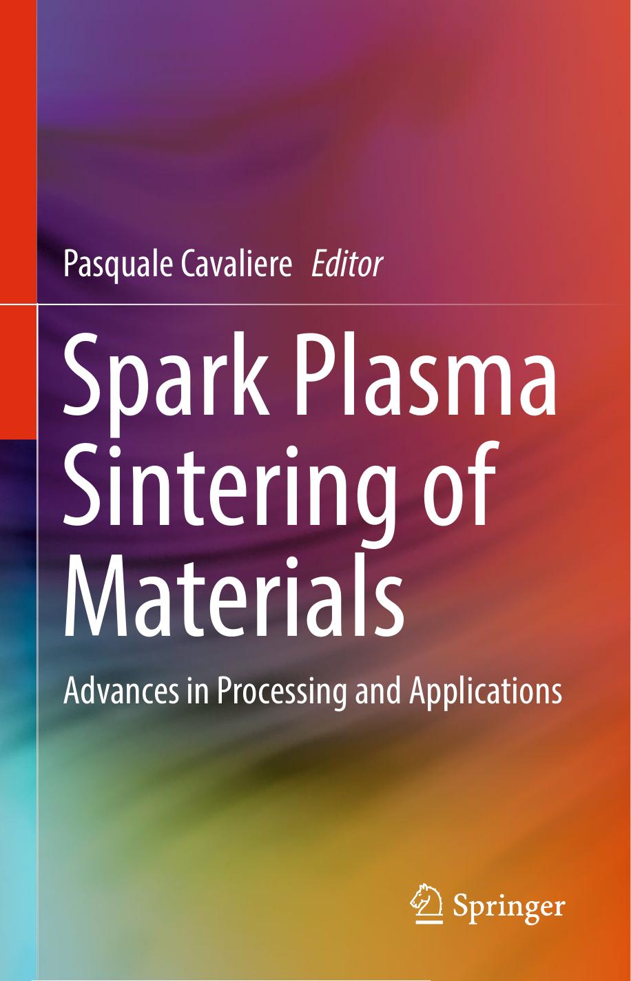 Spark Plasma Sintering of Materials: Advances in Processing and Applications by Pasquale Cavaliere