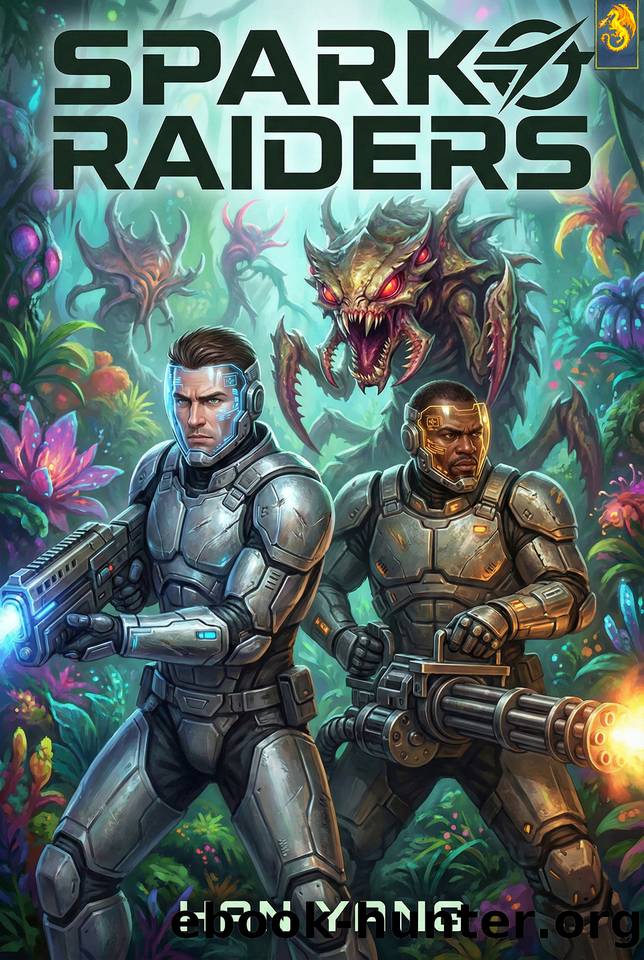 Spark Raiders: Science Fiction LitRPG by Han Yang