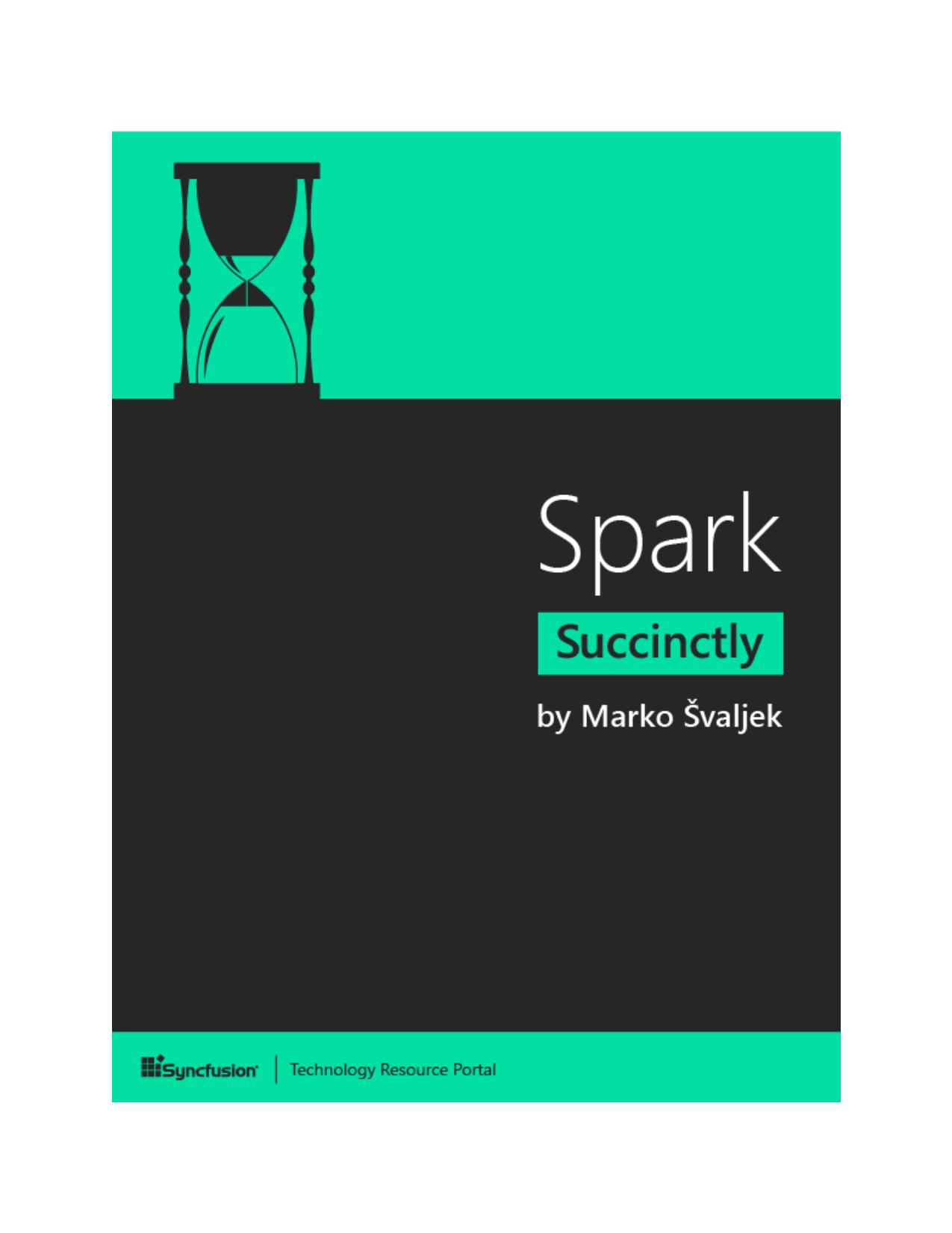 Spark Succinctly by Unknow