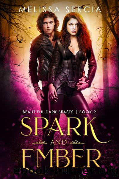 Spark and Ember by Melissa Sercia