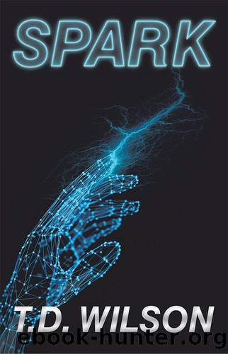 Spark by T.D. Wilson