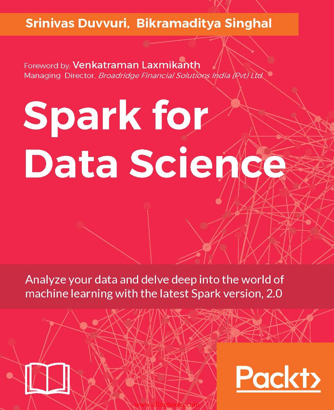 Spark for Data Science by Srinivas Duvvuri & Bikramaditya Singhal