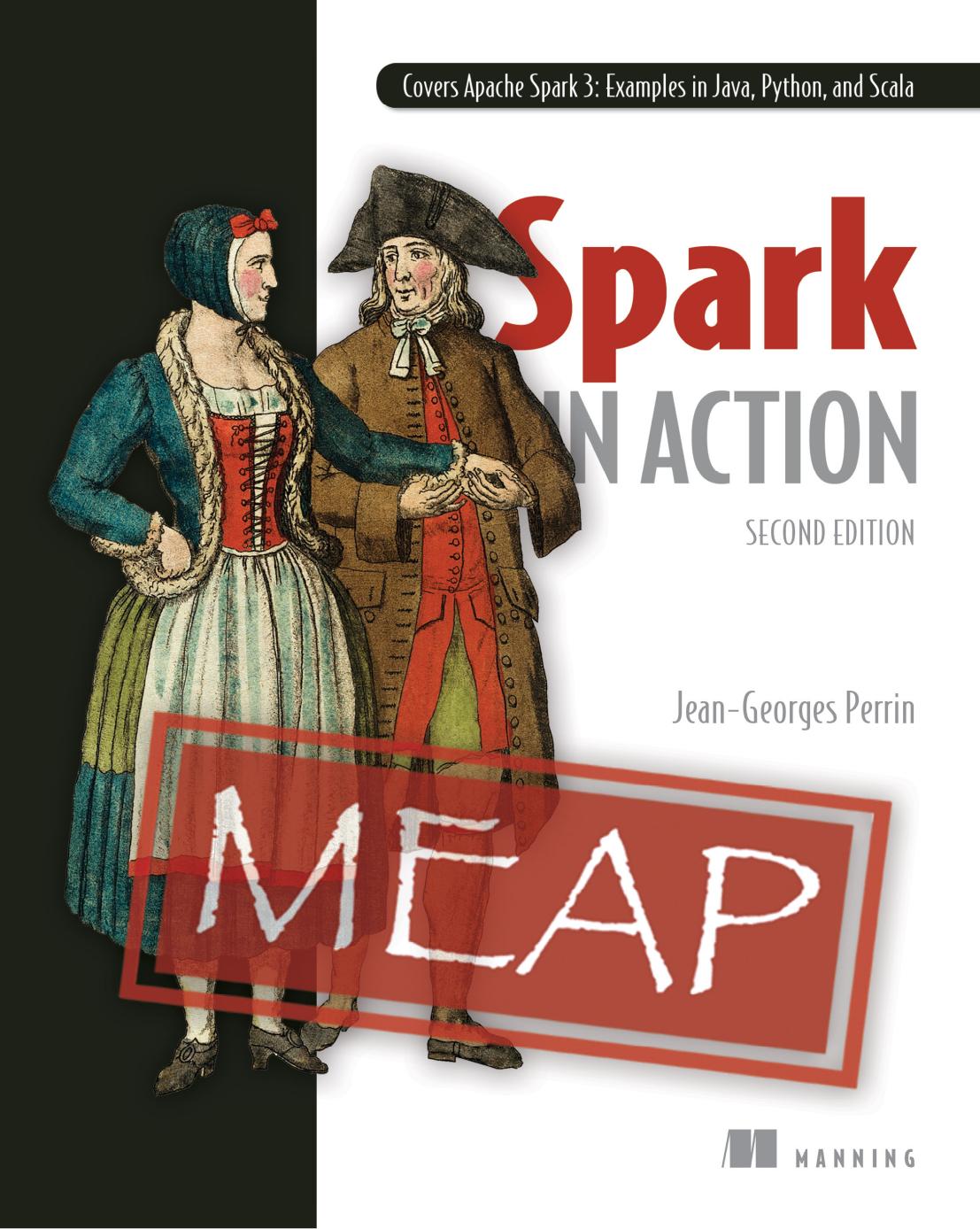 Spark in Action, Second Edition MEAP V16 by Jean Georges Perrin