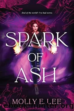 Spark of Ash by Molly E. Lee