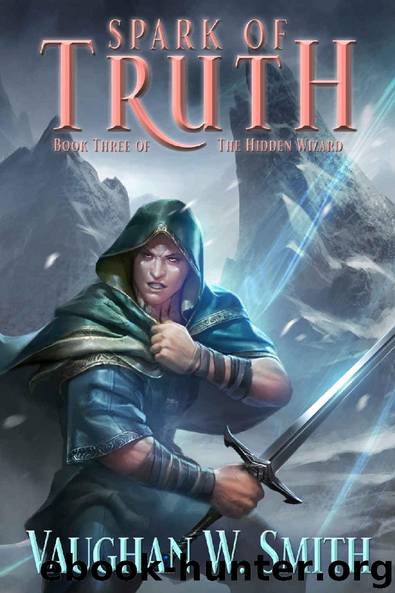 Spark of Truth (The Hidden Wizard Book 3) by Vaughan W. Smith