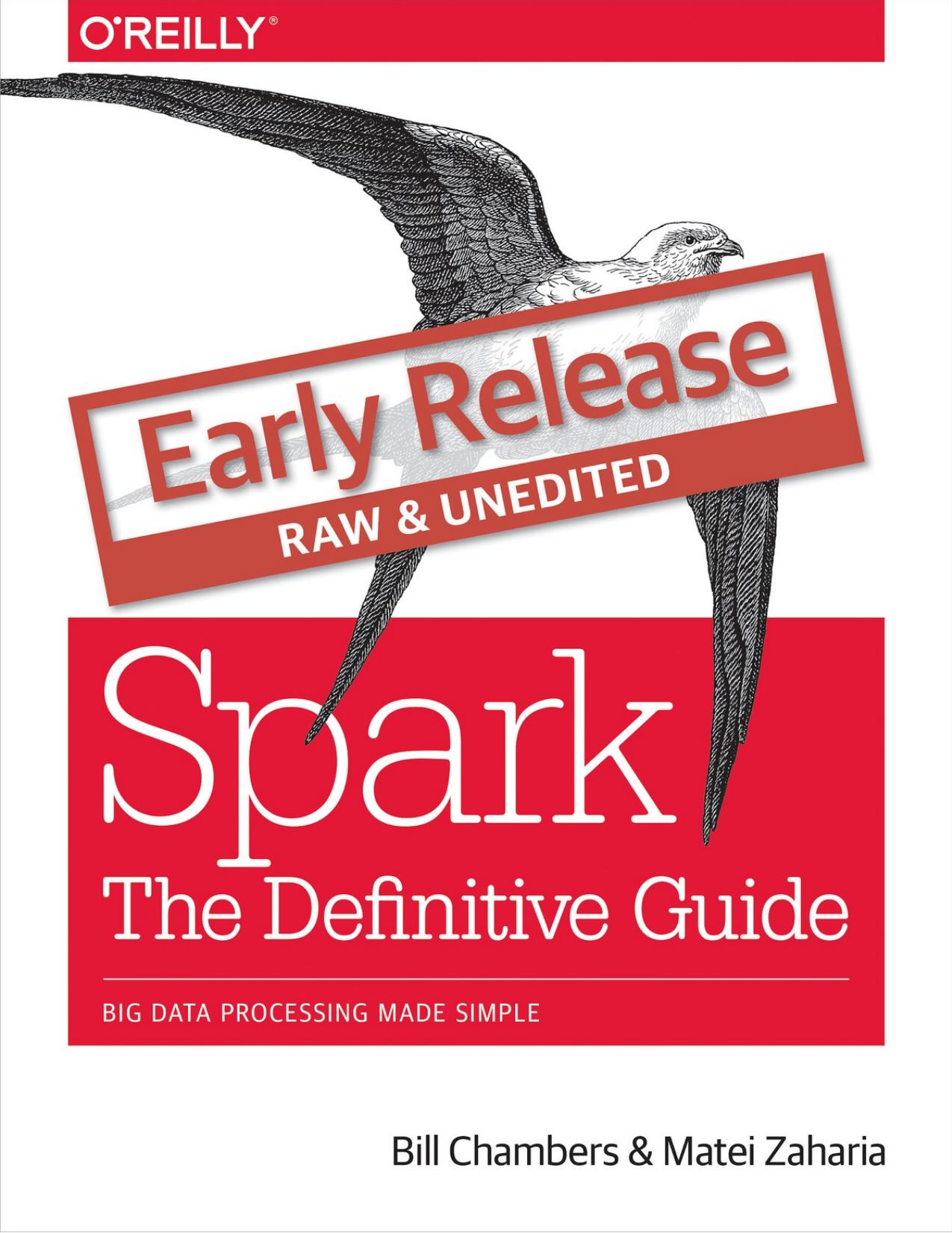 Spark: The Definitive Guide, 1st Edition by Unknown