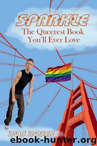 Sparkle: The Queerest Book You'll Ever Love by Rob Rosen