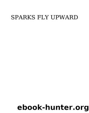 Sparks Fly Upward by Kelsey Gietl