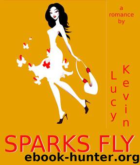 Sparks Fly by Lucy Kevin