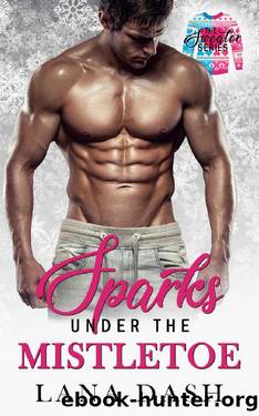 Sparks Under the Mistletoe by Lana Dash