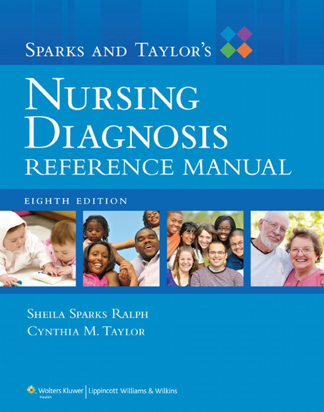 Sparks and Taylor's Nursing Diagnosis Reference Manual, 8th Edition by Sheila Sparks Ralph Cynthia M. Taylor