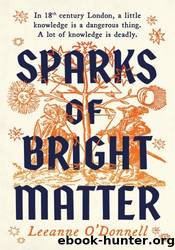 Sparks of Bright Matter by Leeanne O’Donnell