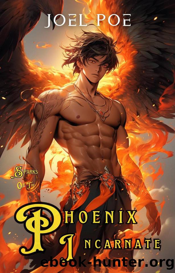 Sparks of the Phoenix Incarnate: A LitRPG Epic Fantasy Adventure (Eternal Grind Book 4) by Joel Poe
