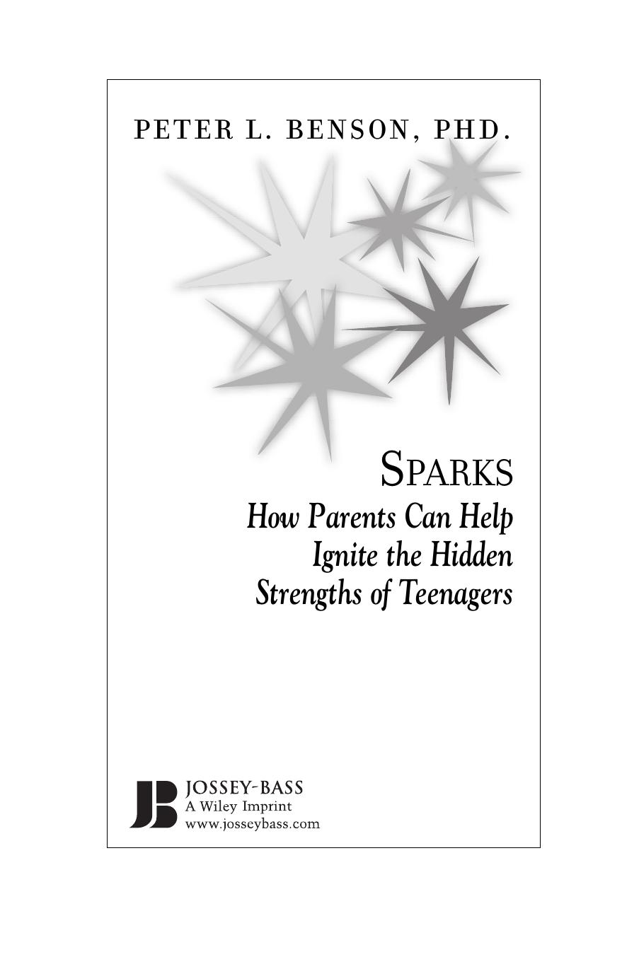 Sparks: How Parents Can Ignite the Hidden Strengths of Teenagers by Peter L. Benson