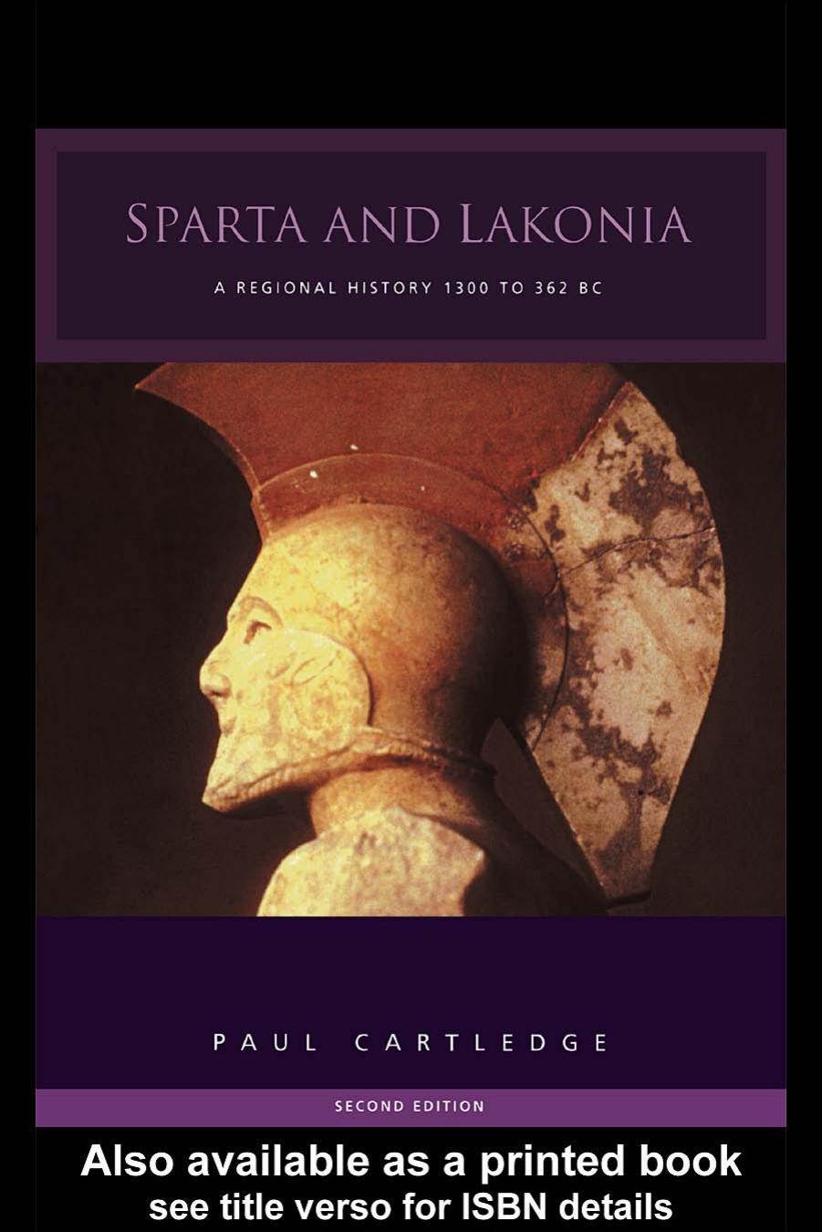 Sparta and Lakonia: A regional history 1300-362 BC by Paul Cartledge