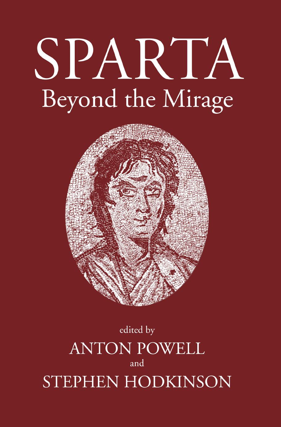 Sparta: Beyond the Mirage by Anton Powell & Stephen Hodkinson