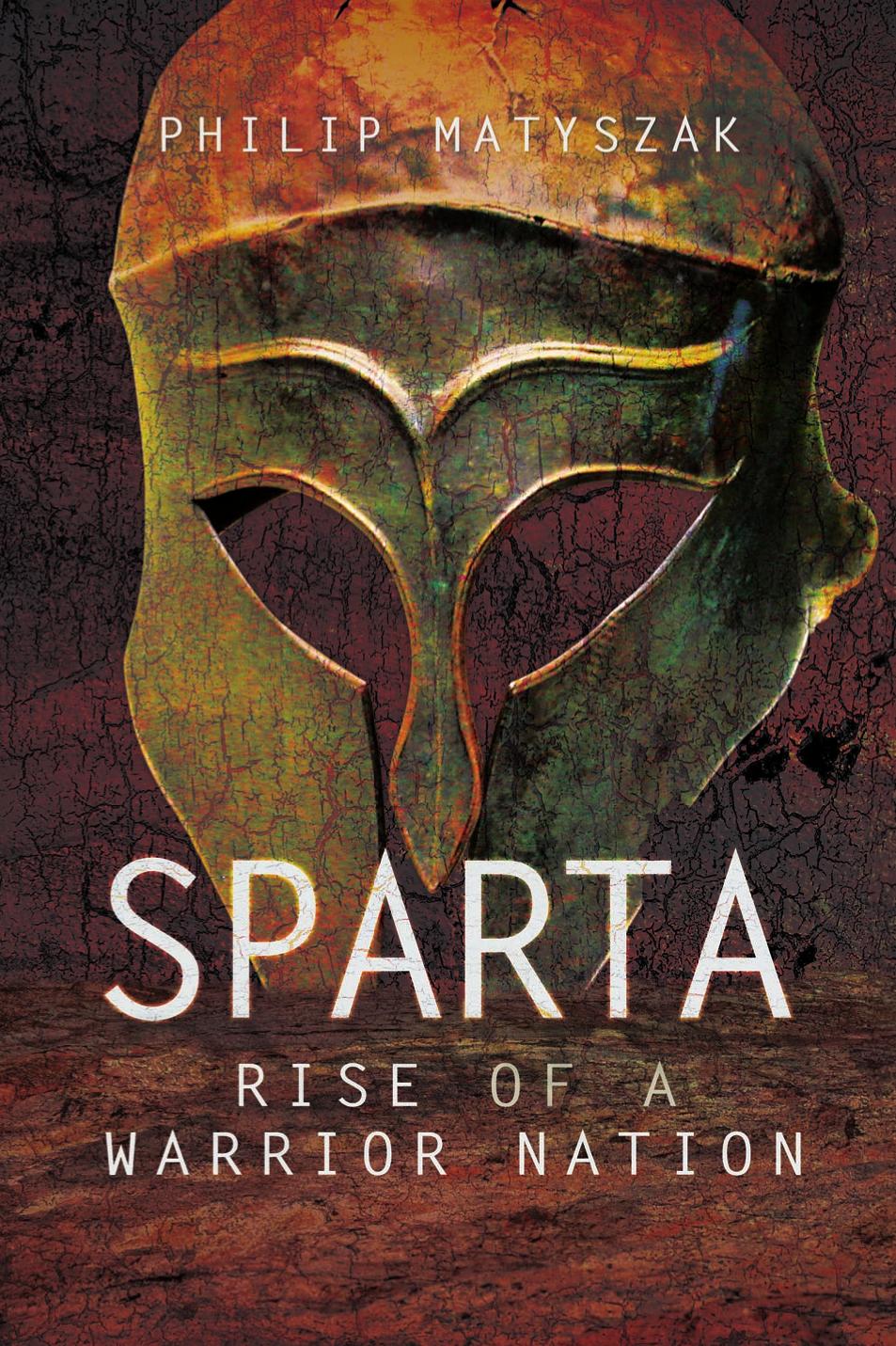 Sparta: rise of a warrior nation by Matyszak Philip