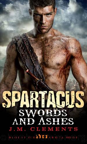 Spartacus Swords and Ashes by J.M. Clements