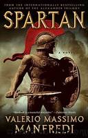 Spartan A Novel by Valerio Massimo Manfredi