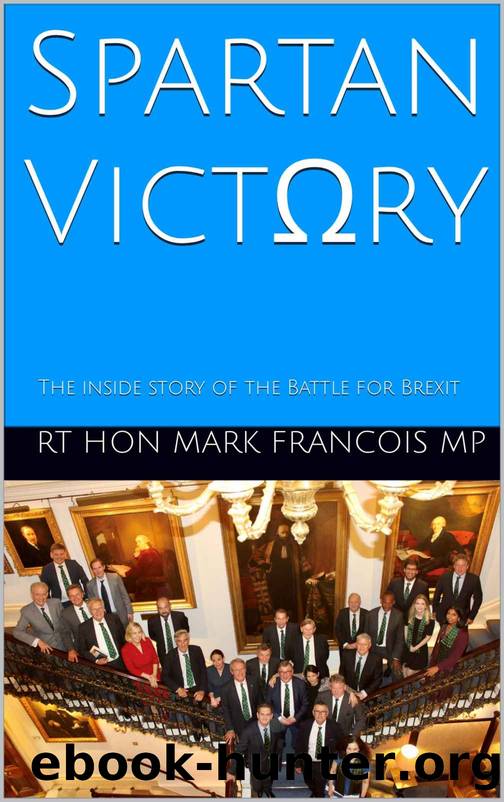Spartan Victory: The inside story of the Battle for Brexit by Mark Francois