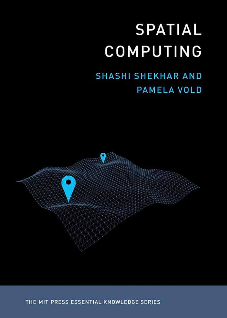 Spatial Computing by Shashi Shekhar & Pamela Vold