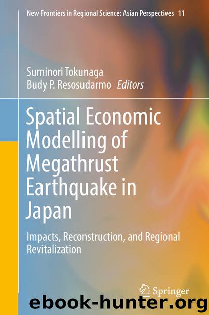 Spatial Economic Modelling of Megathrust Earthquake in Japan by Suminori Tokunaga & Budy P. Resosudarmo
