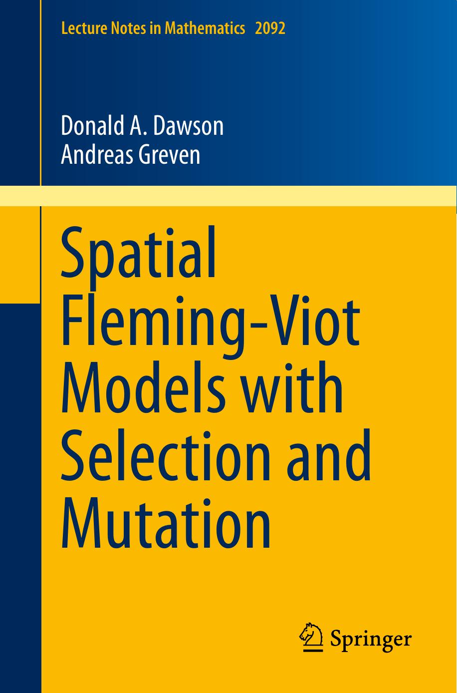 Spatial Fleming-Viot Models with Selection and Mutation by Donald A. Dawson Andreas Greven (auth.)