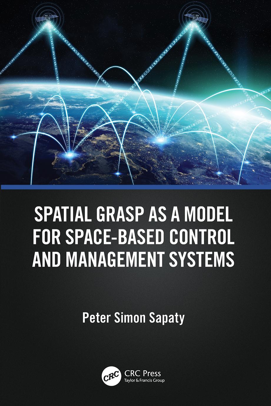 Spatial Grasp as a Model for Space-based Control and Management Systems by Peter Simon Sapaty