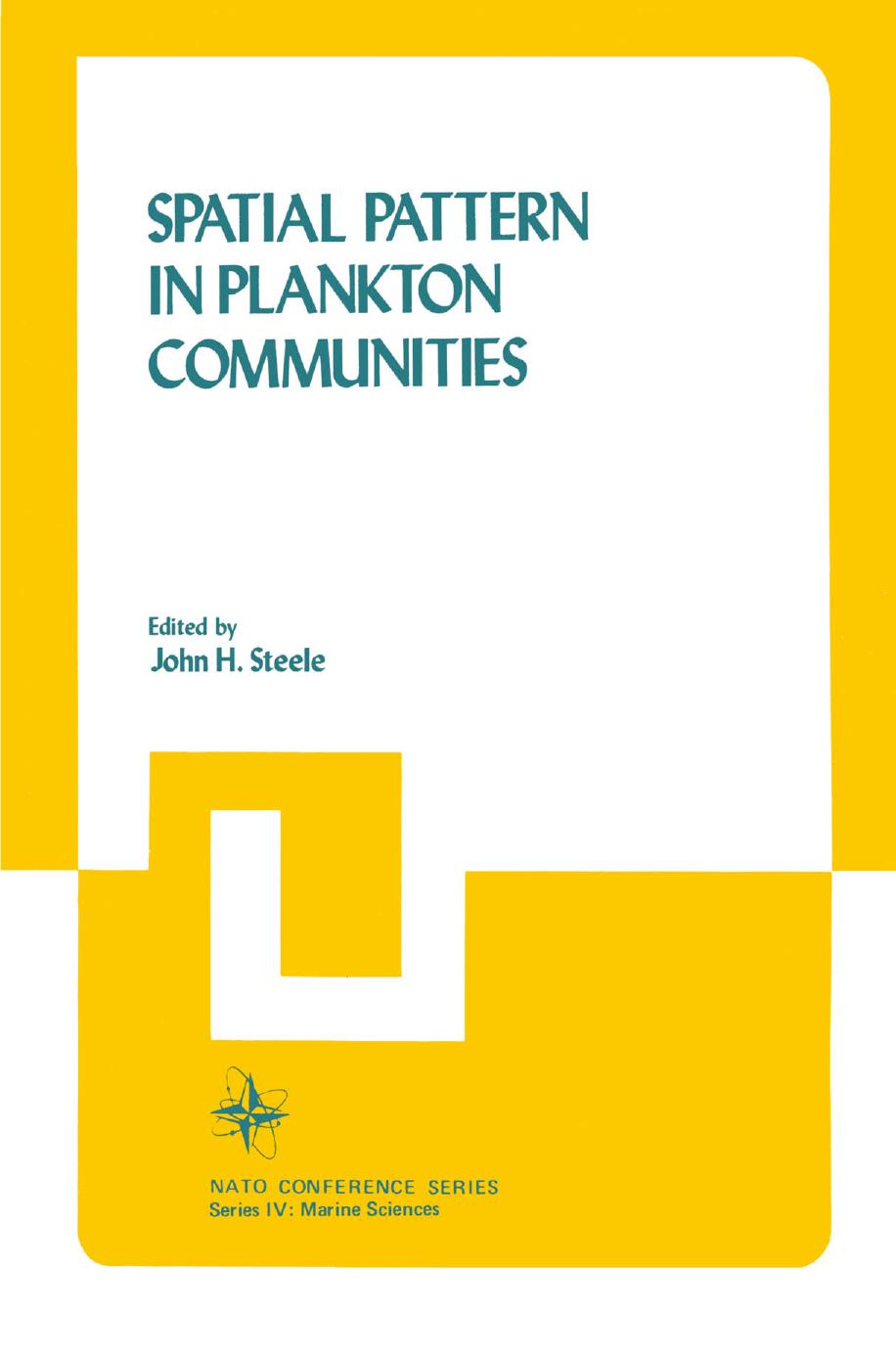 Spatial Pattern in Plankton Communities by John H. Steele (auth.) John H. Steele (eds.)