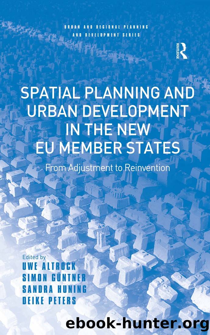 Spatial Planning and Urban Development in the New Eu Member States: From Adjustment to Reinvention by unknow