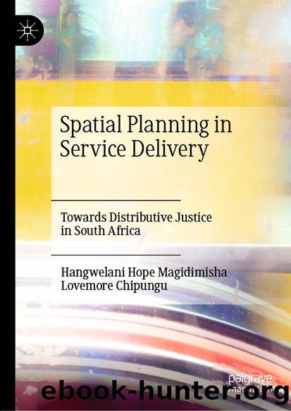 Spatial Planning in Service Delivery by Hangwelani Hope Magidimisha & Lovemore Chipungu