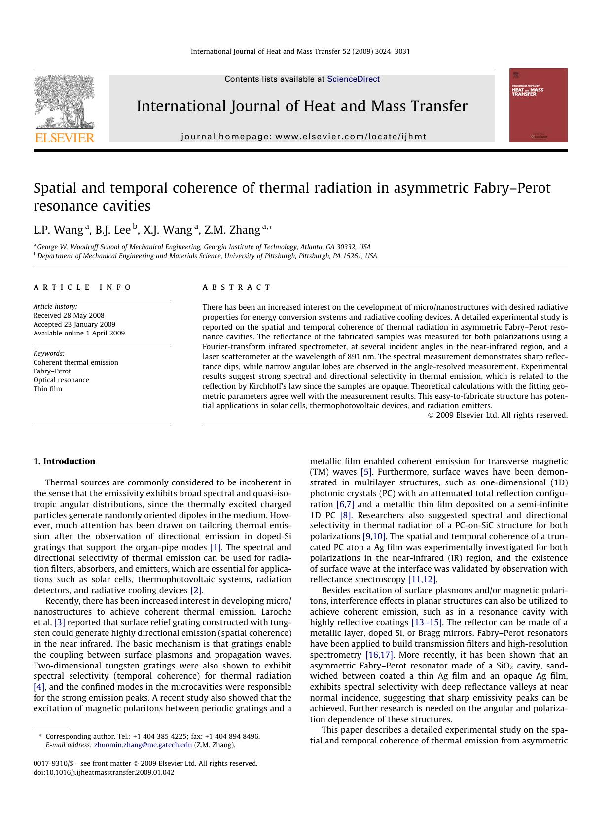Spatial and temporal coherence of thermal radiation in asymmetric FabryâPerot resonance cavities by L.P. Wang; B.J. Lee; X.J. Wang; Z.M. Zhang