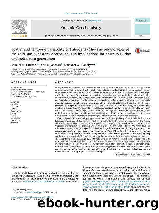 Spatial and temporal variability of PaleoceneÃ¢â¬âMiocene organofacies of the Kura Basin, eastern Azerbaijan, and implications for basin evolution and petroleum generation by Samuel M. Hudson & Cari L. Johnson & Malakhat A. Afandiyeva