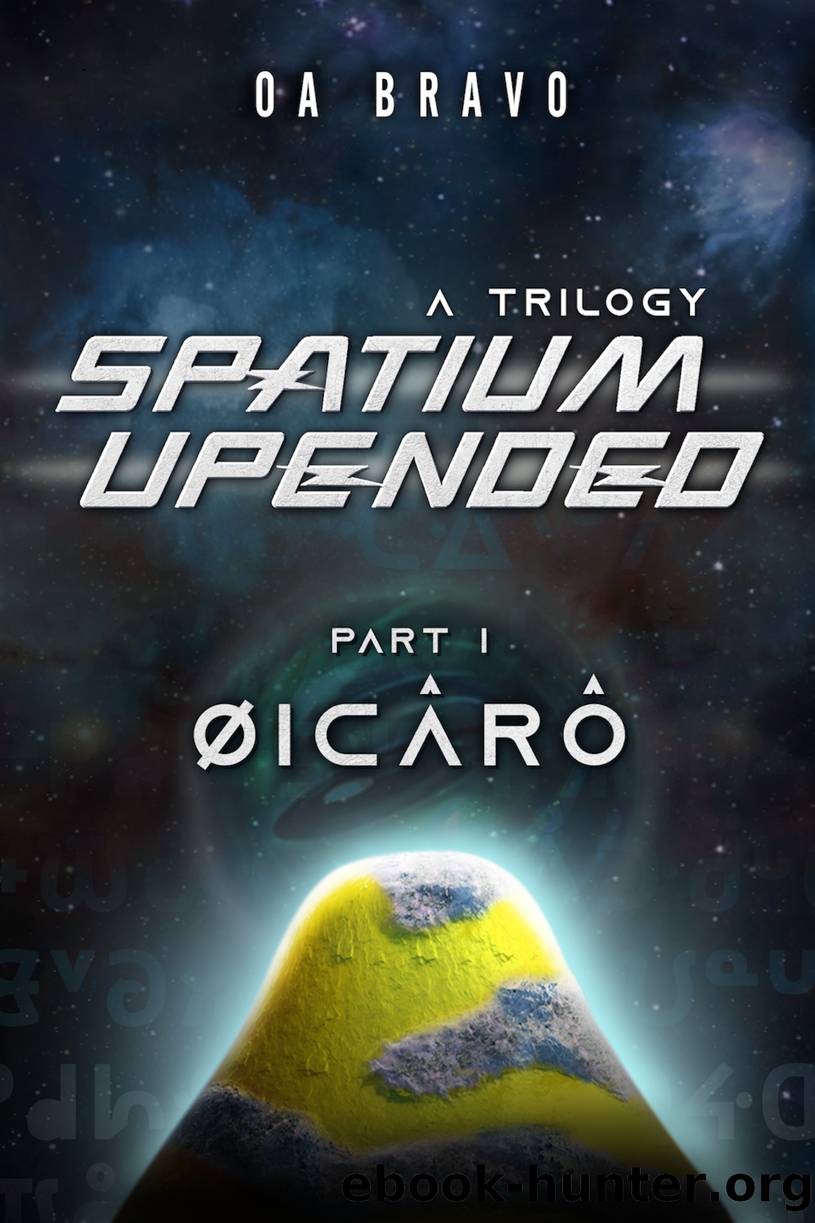Spatium Upended--A Trilogy by O.A Bravo