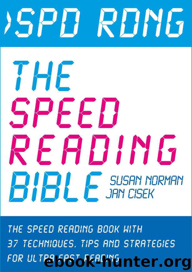 Spd Rdng – The Speed Reading Bible by Jan Cisek & Susan Norman