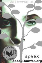 Speak - Laurie Halse Anderson by Laurie Halse Anderson