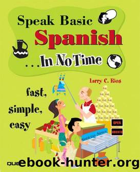 Speak Basic Spanish by Larry C. Rios