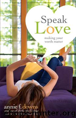 Speak Love by Annie F. Downs