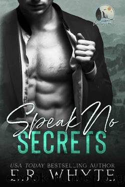 Speak No Secrets (Lucy Falls) by E.R. Whyte