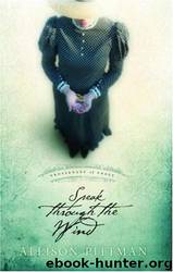 Speak Through the Wind by Allison Pittman