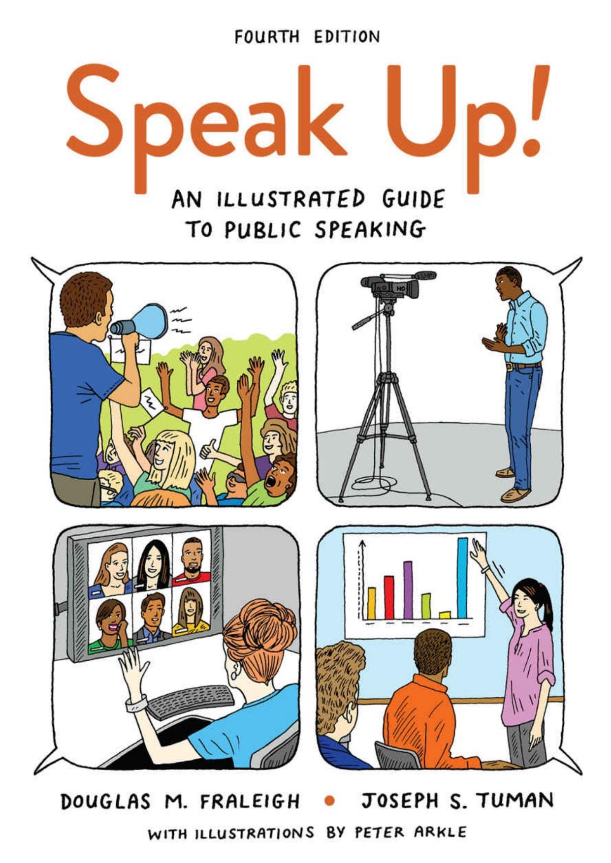 Speak Up! An Illustrated Guide to Public Speaking - 4th Edition by Douglas M. Fraleigh Joseph S. Tuman