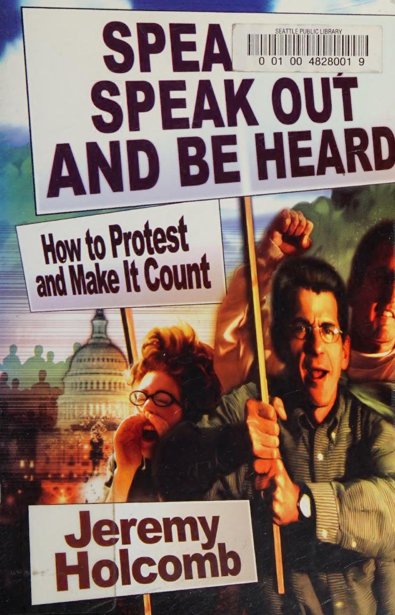 Speak Up, Speak Out And Be Heard: How to Protest and Make It Count by Jeremy Holcomb