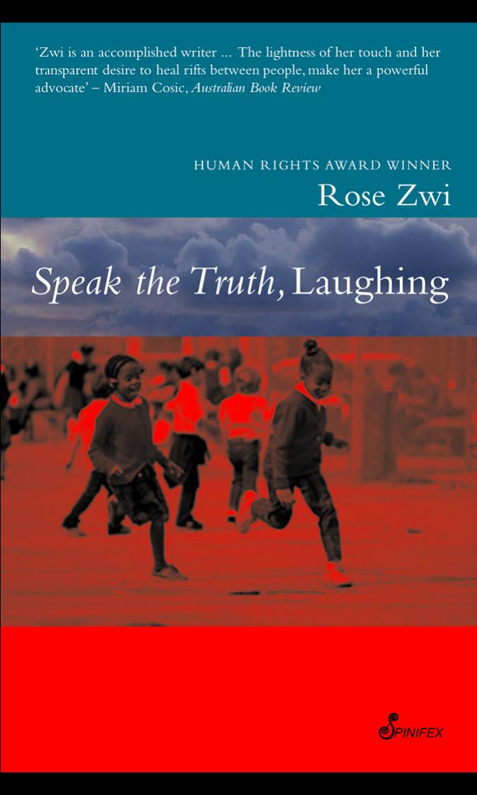 Speak the Truth, Laughing: Nine stories and a novella, House Arrest by Rose Zwi