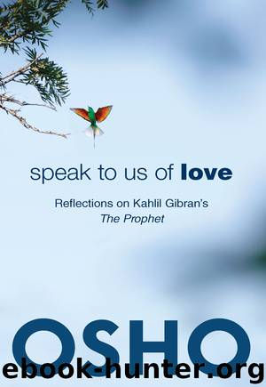 Speak to Us of Love by Osho International Foundation Osho