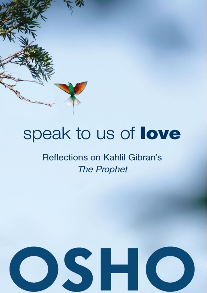 Speak to Us of Love by Osho Osho International Foundation