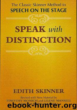 Speak with Distinction: The Classic Skinner Method to Speech on the Stage by Edith Skinner
